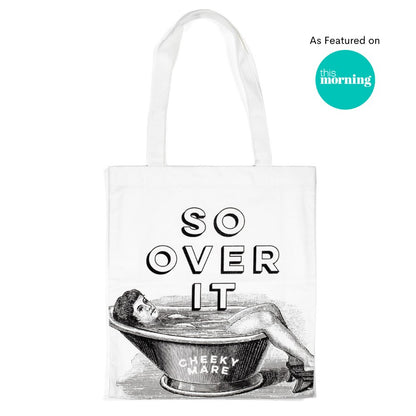 So Over It Tote Bag - Cheeky Mare